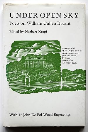 Seller image for Under Open Sky: Poets on William Cullen Bryant for sale by North Star Rare Books & Manuscripts