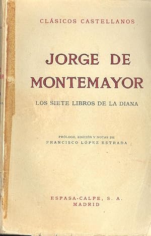 Seller image for Los siete libros de la Diana ; prlogo y edicin de Francisco Lpez Estrada for sale by Joseph Valles - Books