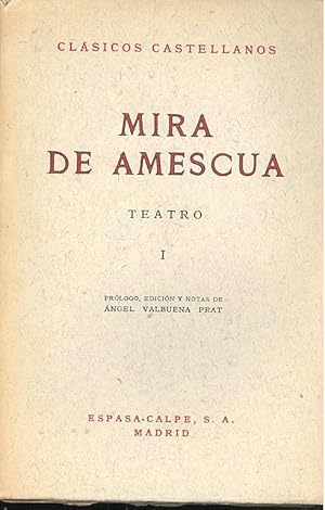 Teatro I ; prólogo, edición y notas de Angel Valbuena Prat [El esclavo del demonio; Pedro Telonar...