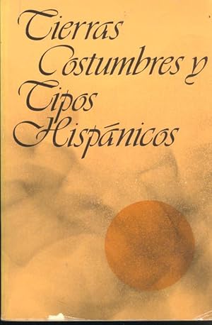 Seller image for Tierras, costumbres y tipos hispnicos : vistos por grandes escritores. for sale by Joseph Valles - Books