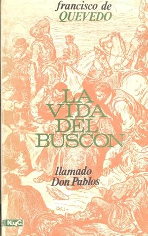 Immagine del venditore per La vida del buscon, llamado Don Pablos, ejemplo de vagabundos y espejo de Tacaos ; introduccin y notas : Felix Herrero Salgado. [Novelos y cuentos. Seccin literatura. Serie Literatura espaola. Clsicos.; Siglo XVII] venduto da Joseph Valles - Books