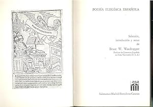 Poesía elegíaca española ; selección, introducción y notas de Bruce W. Wardropper. [Biblioteca An...