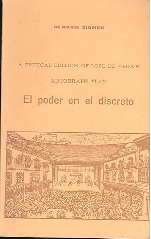 A critical edition of Lope de Vega's autograph play, El Poder en el Discreto.