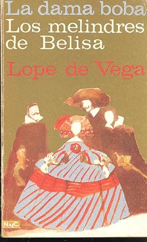 Imagen del vendedor de La Dama boba ; Los melindres de Belisa ; introduccin y notas : Francisco Aguilar Pial. [Novelas y cuentos. Seccin literatura. Serie literatura espaola. Clsicos. Siglo XVII ;; 18] a la venta por Joseph Valles - Books