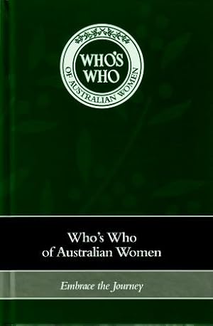 Who's Who of Australian Women : Embrace the Journey - 2007 Edition