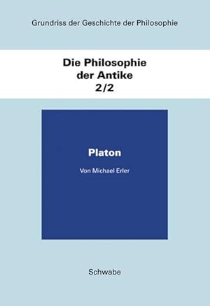 Bild des Verkufers fr Grundriss der Geschichte der Philosophie / Die Philosophie der Antike / Platon. Bd.2/2 : Platon zum Verkauf von AHA-BUCH GmbH