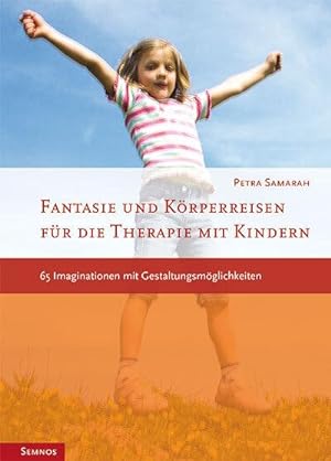 Seller image for Fantasie- und Krperreisen mit Kindern : 57 Imaginationen mit Gestaltungsmglichkeiten for sale by AHA-BUCH GmbH