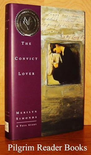 The Convict Lover. A True Story.