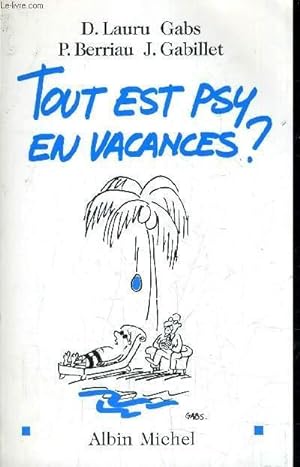 Seller image for TOUT EST PSY EN VACANCES ? for sale by Le-Livre