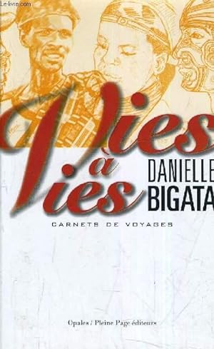 Bild des Verkufers fr VIES A VIES - CARNETS DE VOYAGES. zum Verkauf von Le-Livre