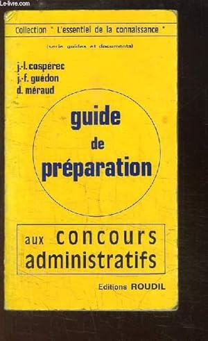 Image du vendeur pour Guide de Prparation aux Concours Administratifs mis en vente par Le-Livre