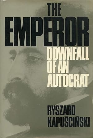 Seller image for THE EMPEROR, DOWNFALL OF AN AUTOCRAT for sale by Le-Livre