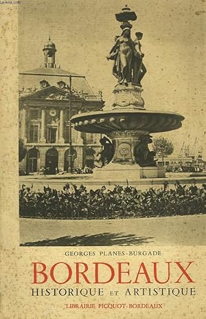 Seller image for BORDEAUX HISTORIQUE ET ARTISTIQUE for sale by Le-Livre