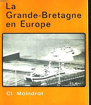 Imagen del vendedor de LA GRANDE-BRETAGNE EN EUROPE a la venta por Le-Livre