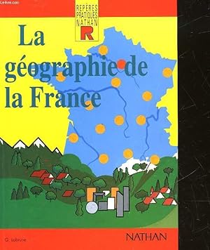 Bild des Verkufers fr LA GEOGRAPHIE DE LA FRANCE zum Verkauf von Le-Livre
