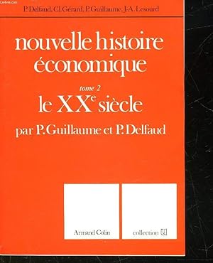 Bild des Verkufers fr NOUVELLE HISTOIRE ECONOMIQUE - TOME 2 - LE 20 SIECLE zum Verkauf von Le-Livre