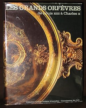 Les Grands Orfèvres de Louis XIII à Charles X