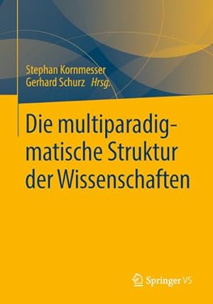 Seller image for Die multiparadigmatische Struktur der Wissenschaften for sale by AHA-BUCH GmbH