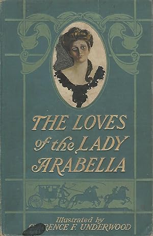 Image du vendeur pour The Loves of Lady Arabella mis en vente par Dorley House Books, Inc.