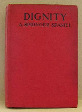 Immagine del venditore per DIGNITY, a Springer Spaniel venduto da B A Downie Dog Books