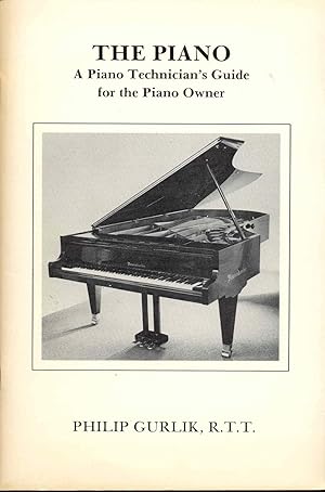 Seller image for The Piano: A Piano Technician's Guide for the Piano Owner for sale by Bookmarc's