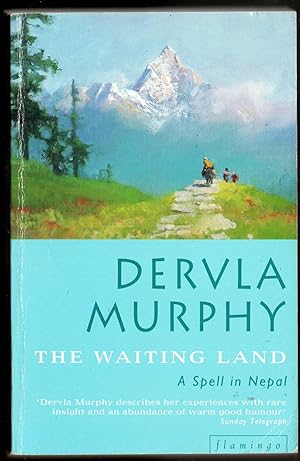 Imagen del vendedor de The Waiting Land - a Spell in Nepal a la venta por Riley Books