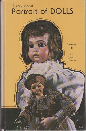 Bild des Verkufers fr A Very Special Portrait of Dolls Volume III zum Verkauf von Jonathan Grobe Books