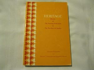 Heritage History of the Nursing Profession in Quebec from the Augustinians and Jeanne Mance to Me...