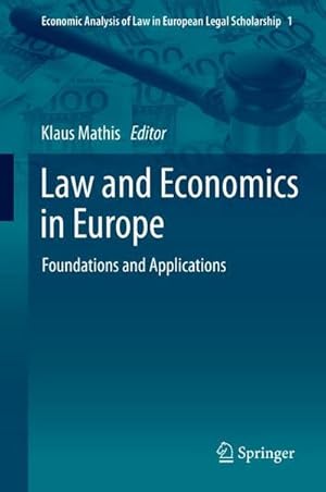 Bild des Verkufers fr Law and Economics in Europe : Foundations and Applications zum Verkauf von AHA-BUCH GmbH