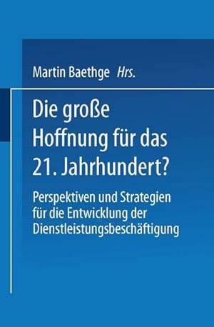 Immagine del venditore per Die groe Hoffnung fr das 21. Jahrhundert? venduto da BuchWeltWeit Ludwig Meier e.K.