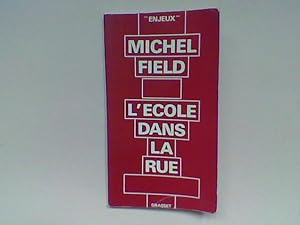 Seller image for L'Ecole dans la rue for sale by Librairie de la Garenne