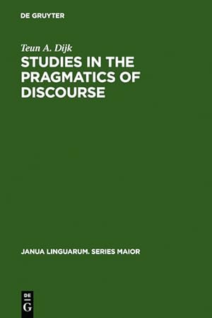 Bild des Verkufers fr Studies in the Pragmatics of Discourse. (=Janua Linguarum, Series Major, Vol. 101). zum Verkauf von Antiquariat Thomas Haker GmbH & Co. KG