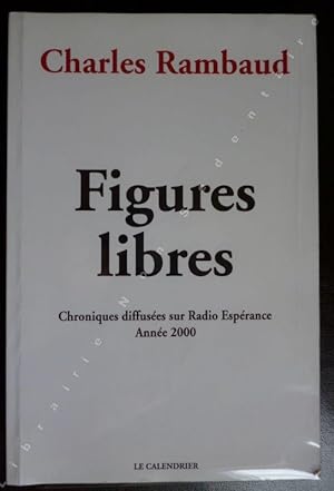 Seller image for Figures Libres - Chroniques diffuses sur Radio Esprance Anne 2000. for sale by ARTLINK