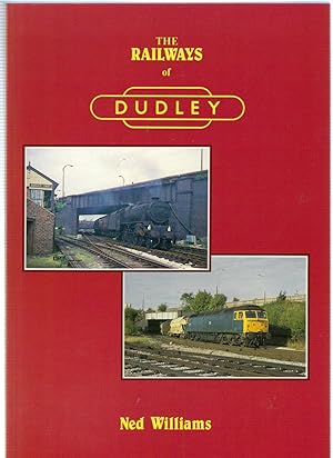 Seller image for The Railways of Dudley for sale by Michael Moons Bookshop, PBFA