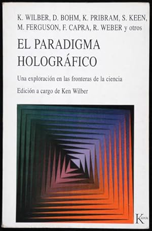 Seller image for El Paradigma Hologrfico. Una exploracin en las fronteras de la ciencia / Editado por Ken Wilber for sale by Lirolay