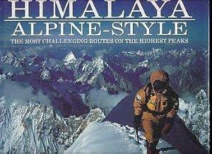 Bild des Verkufers fr Himalaya Alpine Style. The Most Challenging Routes on the Highest Peaks zum Verkauf von Roz Hulse