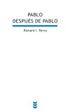 Pablo después de Pablo: cómo vieron los primeros cristianos al apóstol de los gentiles