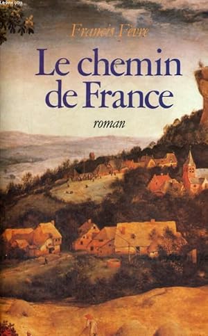 Seller image for Le chemin de France for sale by dansmongarage