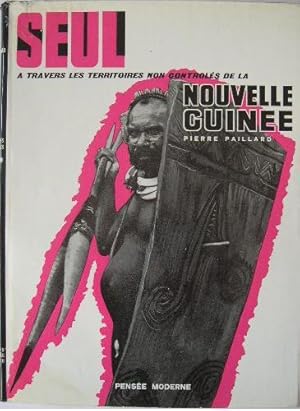 Seul à travers les territoires non controlés de la Nouvelle Guinée.