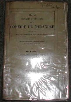 Essai historique et littéraire sur la comédie de Ménandre, avec le texte de la plus grande partie...