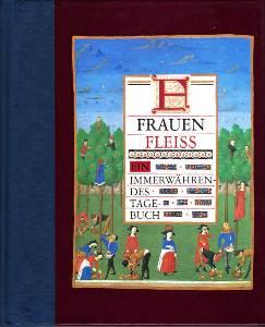Seller image for Frauen-Fleiss. Ein immerwhrendes Tagebuch. Erforscht und herausgegeben von Sally Fox. for sale by Antiquariat Jenischek