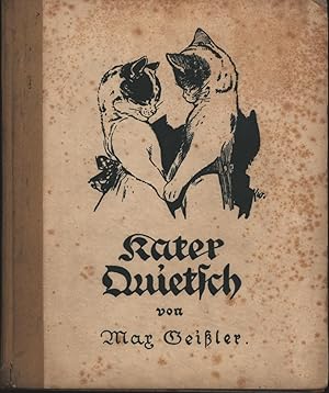 Kater Quietsch,Ein Tierroman; ,Autoren Widmung auf Vorsatz";"mit Bildern von Karl Wagner,"