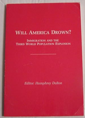 Immagine del venditore per Will America Drown?: Immigration and the World venduto da Defunct Books