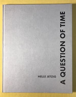 Helle Jetzig. A Question Of Time. Galerie Wild - Frankfurt.