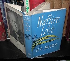 Seller image for THE NATURE OF LOVE Three Short Novels [ Dulcima, the Grass God, the Delicate Nature ] for sale by Evolving Lens Bookseller