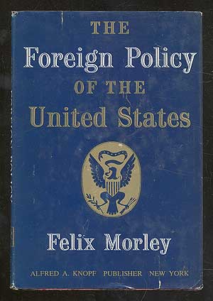 Bild des Verkufers fr The Foreign Policy of the United States zum Verkauf von Between the Covers-Rare Books, Inc. ABAA