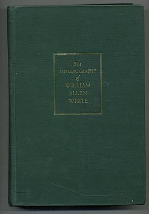 Bild des Verkufers fr The Autobiography of William Allen White zum Verkauf von Between the Covers-Rare Books, Inc. ABAA