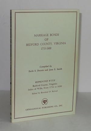 Marriage Bonds of Bedford County Virginia 1755-1800