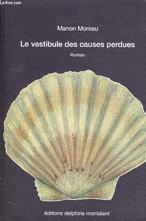 Image du vendeur pour LE VESTIBULE DES CAUSES PERDUES. mis en vente par Le-Livre