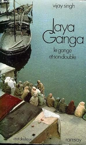 Seller image for JAYA GANGA LE GANGE ET SON DOUBLE. for sale by Le-Livre